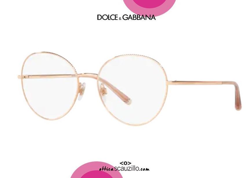 shop online Round metal eyeglasses Dolce&Gabbana DG1313 col. 1298 rose gold otticascauzillo.com acquisto online Occhiale da vista tondo metallo Dolce&Gabbana DG1313 col. 1298 oro rosa