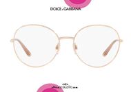 shop online Round metal eyeglasses Dolce&Gabbana DG1313 col. 1298 rose gold otticascauzillo.com acquisto online Occhiale da vista tondo metallo Dolce&Gabbana DG1313 col. 1298 oro rosa